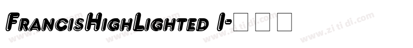 FrancisHighLighted I字体转换